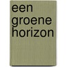 Een groene horizon door W.J.H. Vaassen