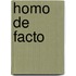 Homo de Facto