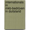 Internationals in MKB-bedrijven in Duitsland door G.W. van Hal