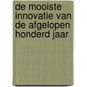 De mooiste innovatie van de afgelopen honderd jaar door F. Nauta