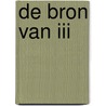 De bron van III by L.A. Dawn