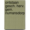 Ontstaan gesch. herv. gem. numansdorp by Vogelaar