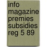 Info magazine premies subsidies reg 5 89 by Pierik