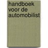 Handboek voor de automobilist door Onbekend