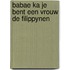 Babae ka je bent een vrouw de filippynen