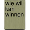 Wie wil kan winnen door W. Railo
