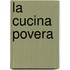 La cucina povera