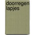 Doorregen Lapjes