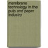 Membrane technology in the pulp and paper industry