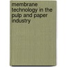 Membrane technology in the pulp and paper industry by M.S. Verhoeff