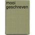 Mooi geschreven