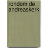 Rondom de Andreaskerk door F. van Lieburg