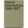 Menno Simomszhuis 1969-1997 by J. van Regteren
