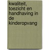 Kwaliteit, toezicht en handhaving in de kinderopvang by F. Brandsma