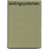 Leidingsystemen by J.M.J. Overschie