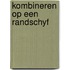 Kombineren op een randschyf