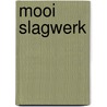 Mooi slagwerk by Wal