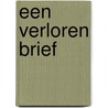 Een verloren brief by I.L. Caragiale