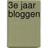 3e Jaar Bloggen door W.E.A.J. Scheepers