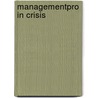 ManagementPro in Crisis door W.E.A.J. Scheepers