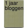 1 jaar Bloggen door W.E.A.J. Scheepers