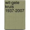 Wit-gele kruis 1937-2007 by S. Baré