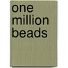 One Million Beads door H. Dommisse