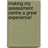 Making my assessment centre a great experience! door L. van Beirendonck