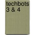 Techbots 3 & 4