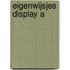 Eigenwijsjes display a