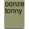 Oonze Tonny door H. Kampman