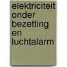 Elektriciteit onder bezetting en luchtalarm by H. van Lith