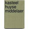 Kasteel Huyse Middelaer by R. van den Brand