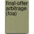 Final-offer arbitrage (FOA)