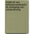 Misbruik van faillissementsrecht bij overgang van onderneming