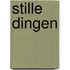 Stille dingen