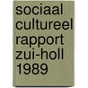 Sociaal cultureel rapport zui-holl 1989 by Postema