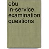 EBU In-service examination questions by Unknown