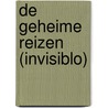 De geheime reizen (invisiblo) by A. Barten