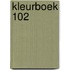 Kleurboek 102