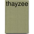 Thayzee