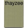 Thayzee door P. Bremer