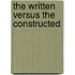 The written versus the constructed