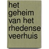 Het geheim van het Rhedense Veerhuis door J.P. Rijnbende