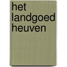 Het landgoed Heuven door J.P. Rijnbende