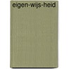 Eigen-wijs-heid by Marian van Hattem