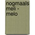 Nogmaals Meli - Melo