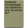 Medische microbiologie: van betekenis voor de eerste lijn? door Onbekend