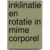 Inklinatie en rotatie in mime corporel by Ruiter