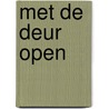 Met de deur open by Begheyn